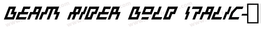 Beam Rider Bold Italic字体转换